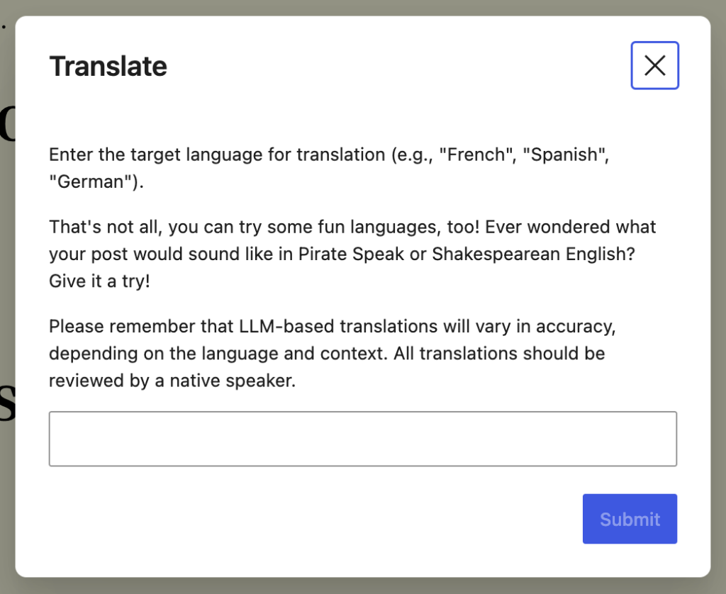 A screenshot of the Translate box, where the user can have the LLM translate their post into other languages. Because this is a freeform field, they're not limited to the normal options: they can also translate into weird languages, like "pirate", or "emoji".